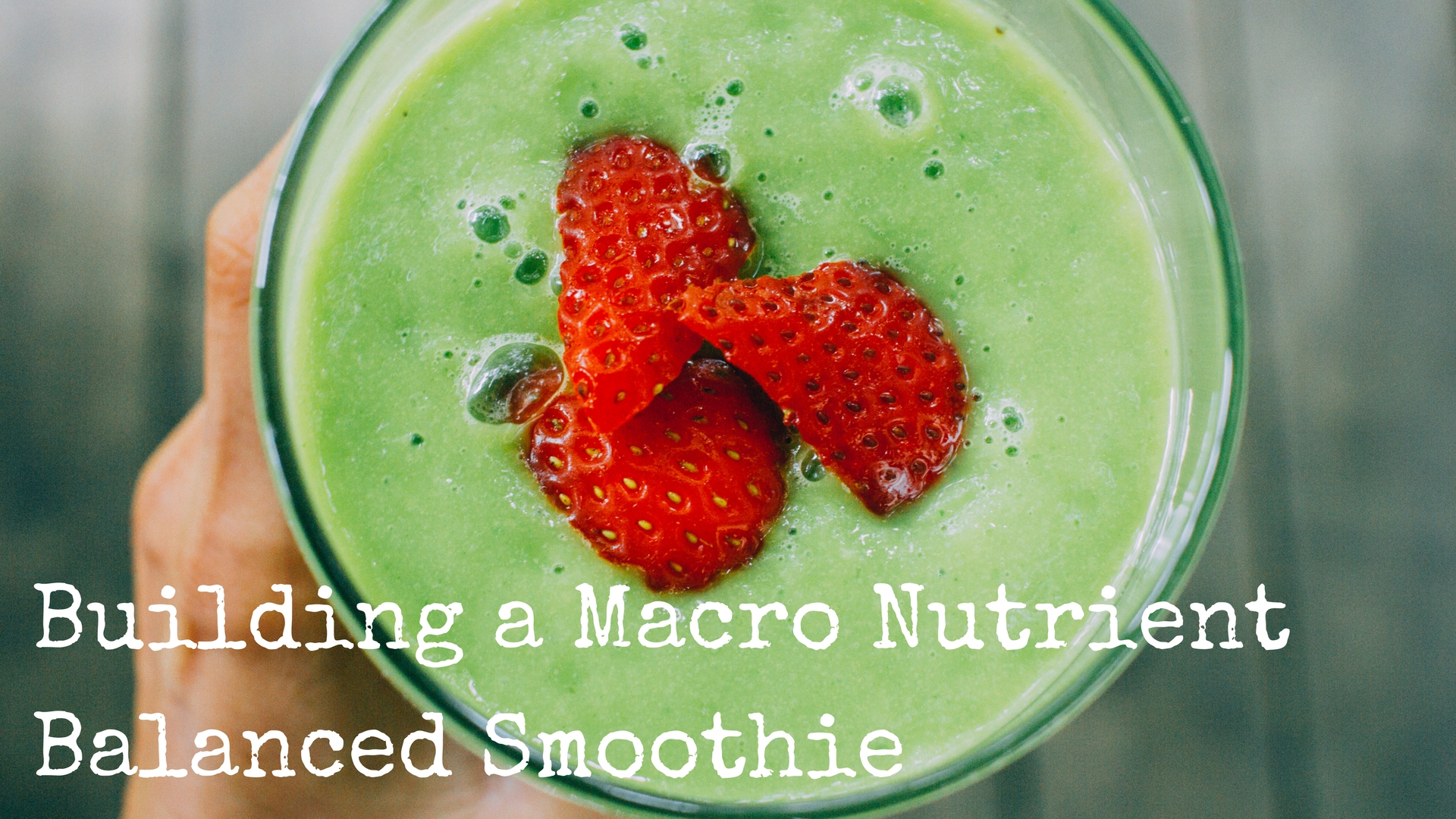 Macronutrient balanced smoothies